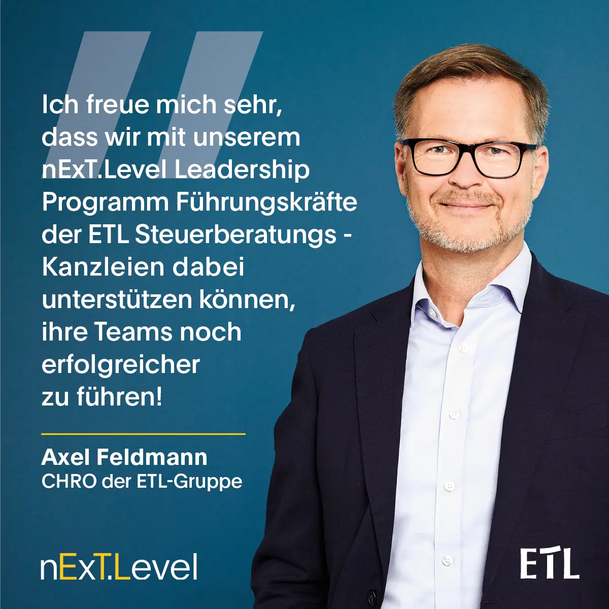 Zitatbild von Axel Feldmann zum Next Level Entwicklungsprogramm